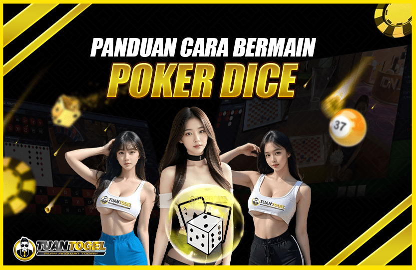 CARA BERMAIN POKER DICE