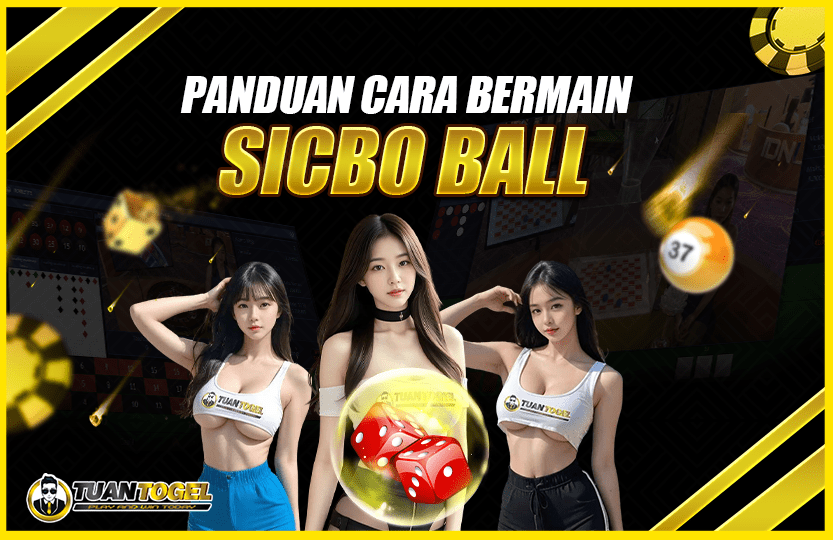 CARA BERMAIN SICBO BALL